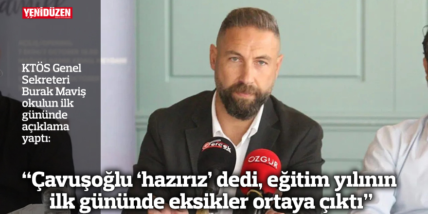 “Çavuşoğlu ‘hazırız’ dedi, eğitim yılının ilk gününde eksikler ortaya çıktı”
