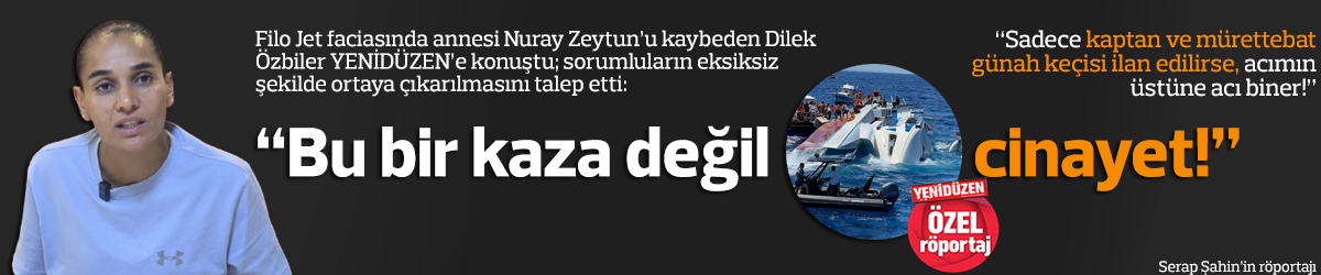 “Bu bir kaza değil cinayet!
