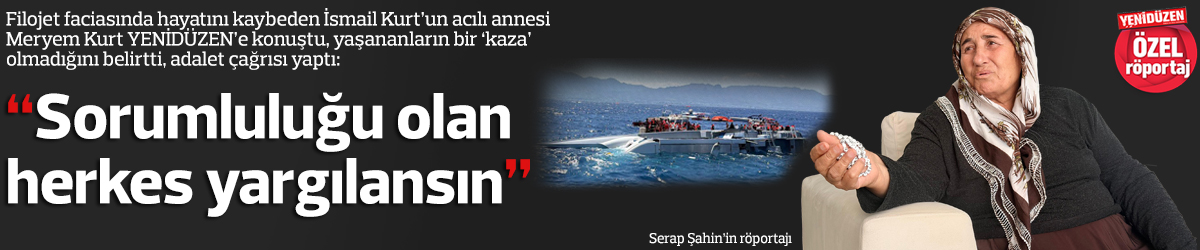 “Sorumluluğu olan herkes yargılansın”