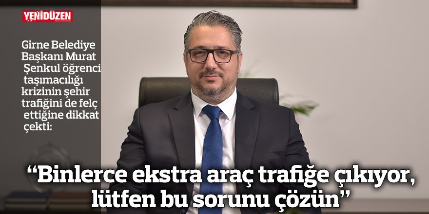 “Binlerce ekstra araç trafiğe çıkıyor,  lütfen bu sorunu çözün”