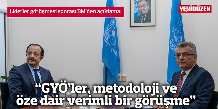 BM’den liderler görüşmesi açıklaması: “GYÖ’ler, metodoloji ve öze dair verimli bir görüşme”
