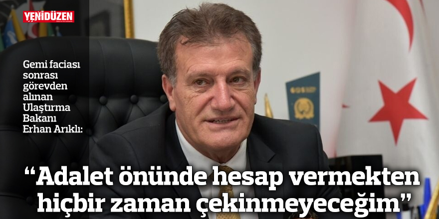 “Adalet önünde hesap vermekten hiçbir zaman çekinmeyeceğim”