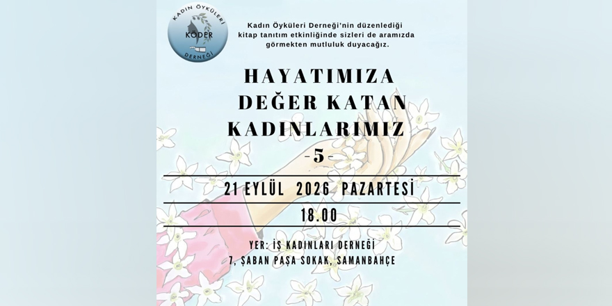 Hayatımıza Değer Katan Kadınlarımız serisinin 5'inci kitabının tanıtımı gerçekleşecek