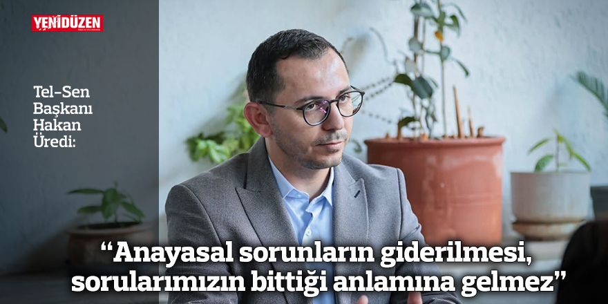 “Anayasal sorunların giderilmesi, sorularımızın bittiği anlamına gelmez”