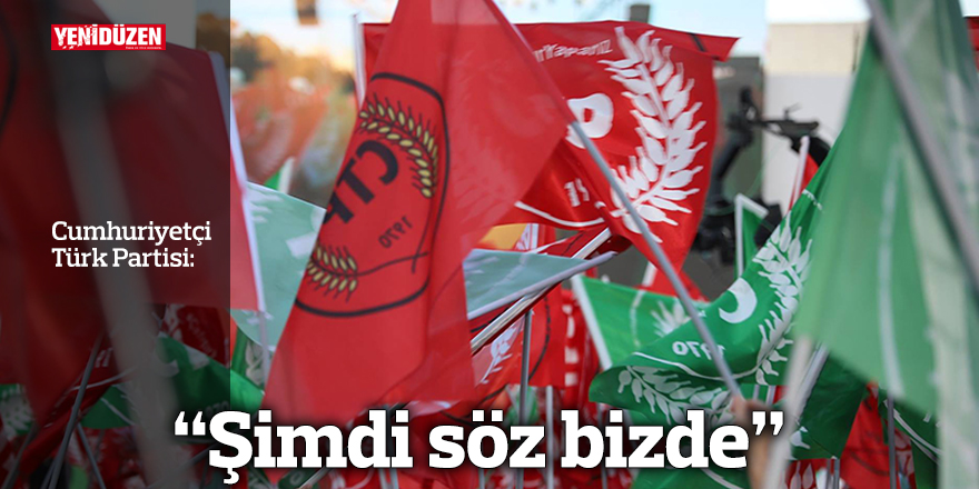 CTP: "Şimdi söz bizde"