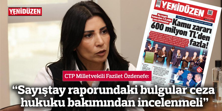 “Sayıştay raporundaki bulgular ceza hukuku bakımından incelenmeli”