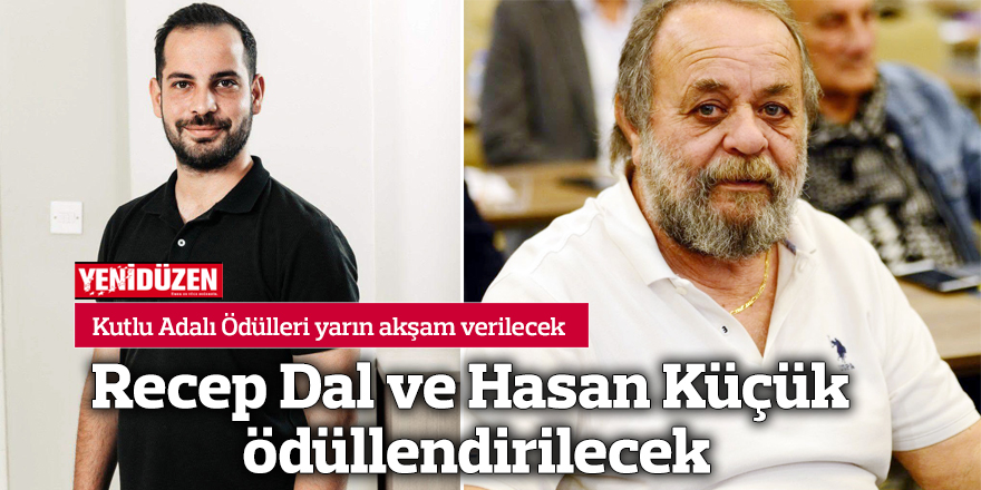 Recep Dal ve Hasan Küçük ödüllendirilecek
