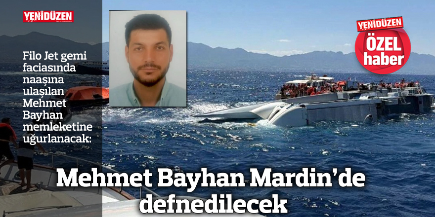 Mehmet Bayhan Mardin’de defnedilecek