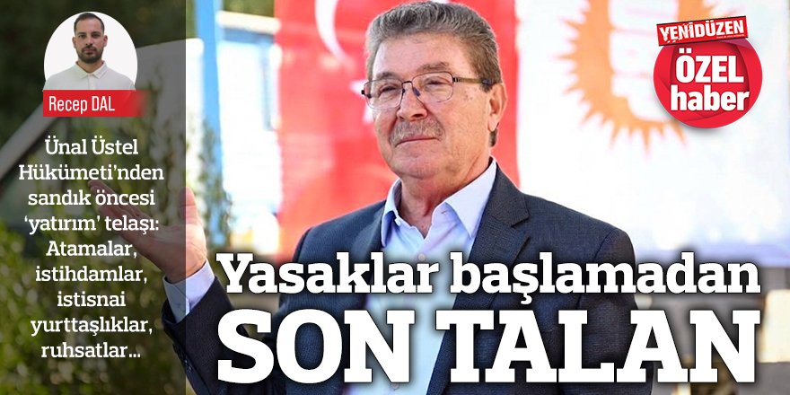 Yasaklar başlamadan SON TALAN
