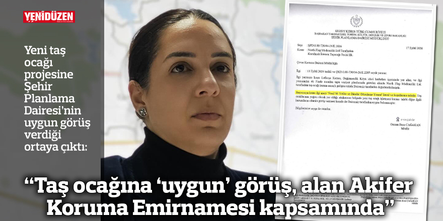 “Taş ocağına ‘uygun’ görüş, alan Akifer Koruma Emirnamesi kapsamında”