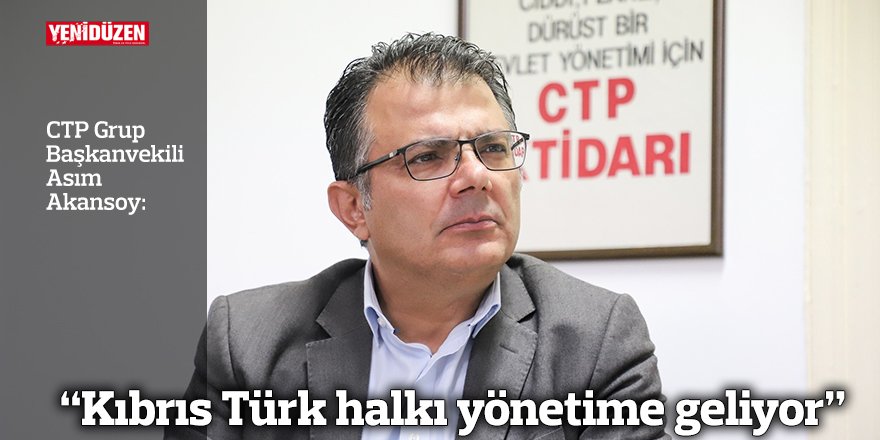 “Kıbrıs Türk halkı yönetime geliyor”