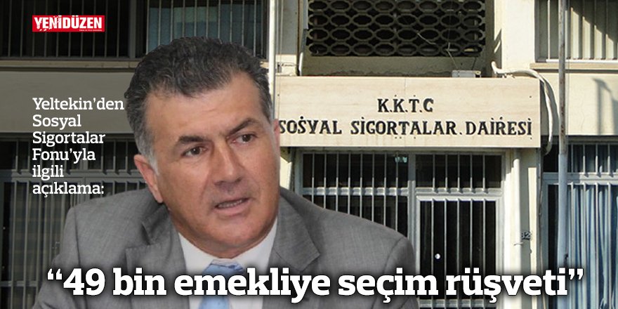 “49 bin emekliye seçim rüşveti”