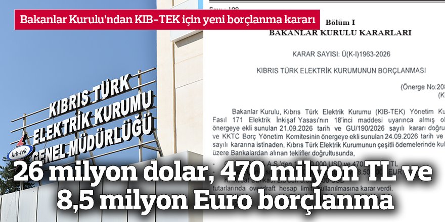 26 milyon dolar, 470 milyon TL ve 8,5 milyon Euro borçlanma