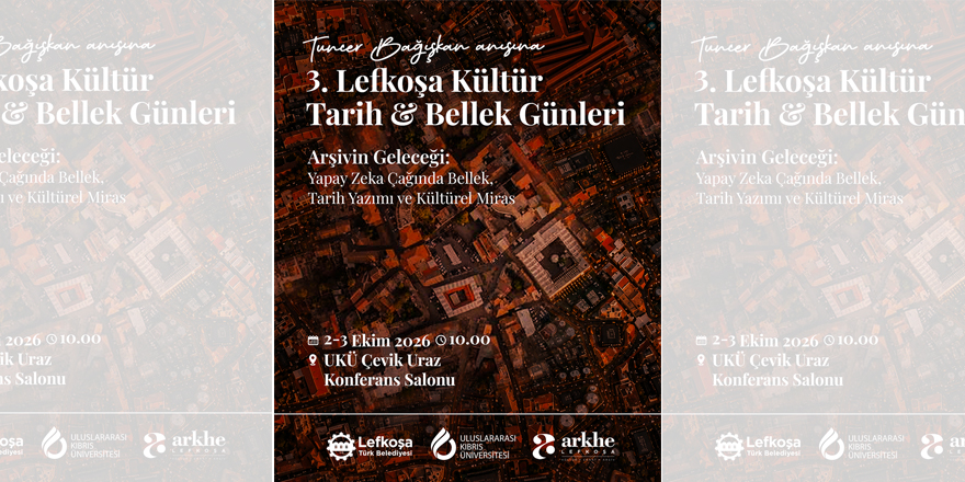 3. Lefkoşa Kültür, Tarih Bellek Günleri 2–3 Ekim’de gerçekleşiyor