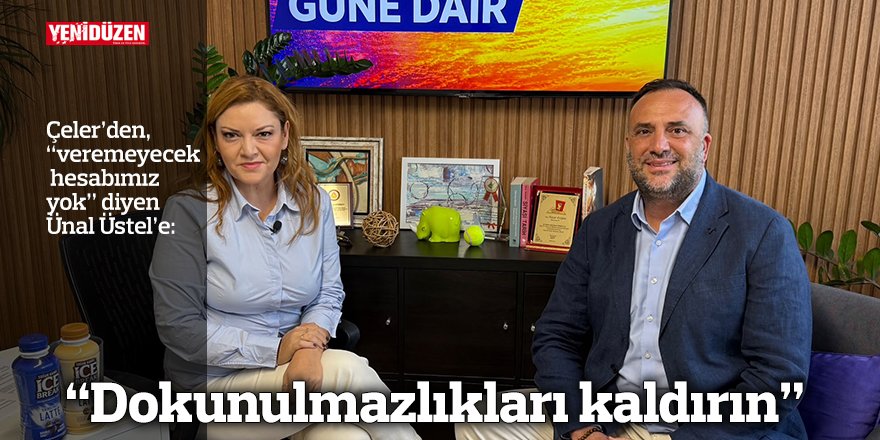 “Dokunulmazlıkları kaldırın”