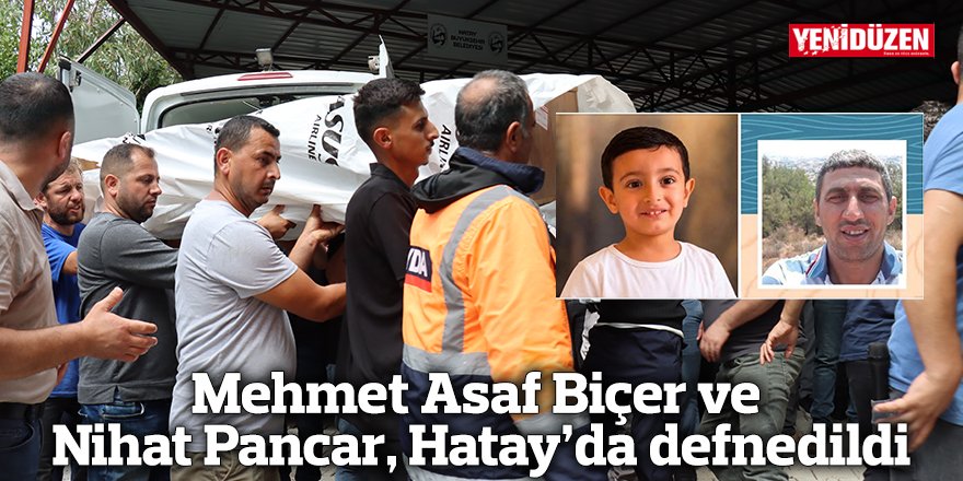 Mehmet Asaf Biçer ve Nihat Pancar Hatay'da defnedildi