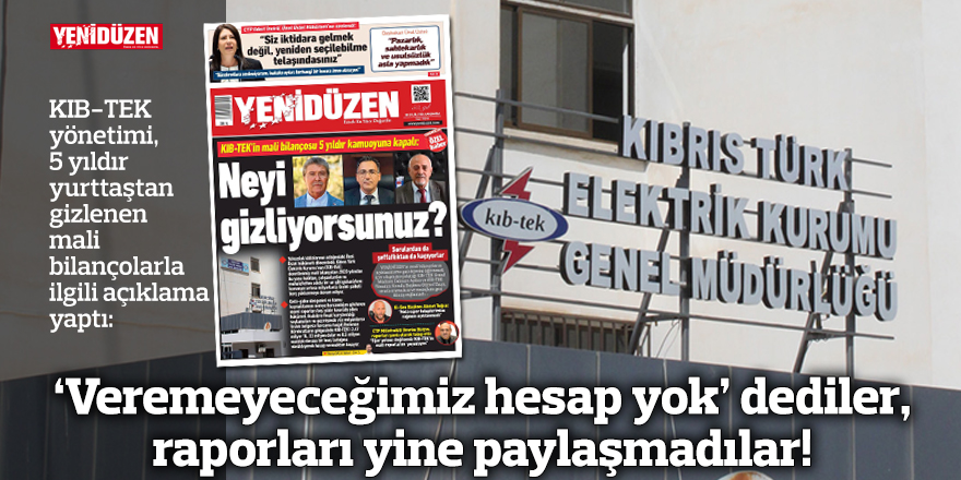 ‘Veremeyeceğimiz hesap yok’ dediler, raporları yine paylaşmadılar!