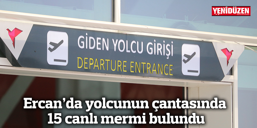 Ercan’da yolcunun çantasında 15 canlı mermi bulundu