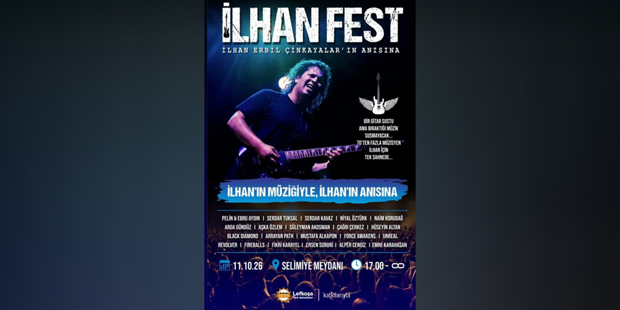 İlhan Erbil Çınkayalar anısına “İlhan Fest” düzenleniyor