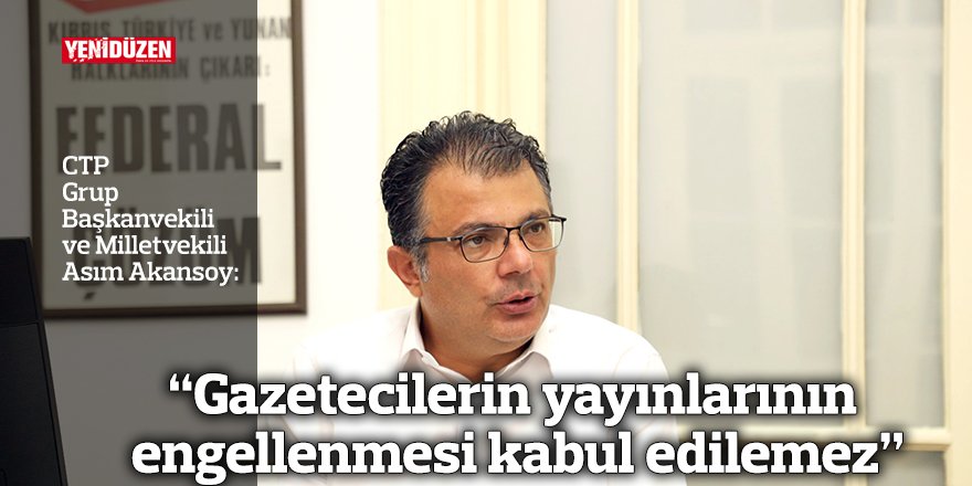 “Gazetecilerin yayınlarının engellenmesi kabul edilemez”