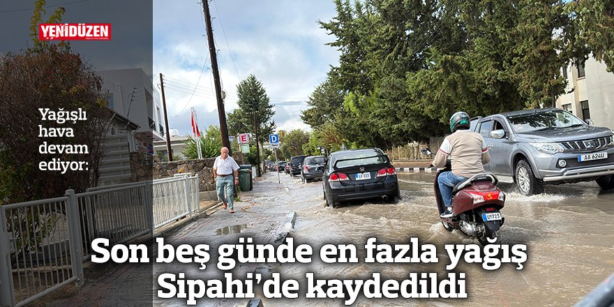 Son beş günde en fazla yağış Sipahi’de kaydedildi