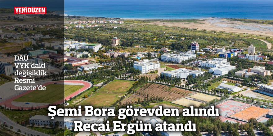 Şemi Bora görevden alındı Recai Ergün atandı