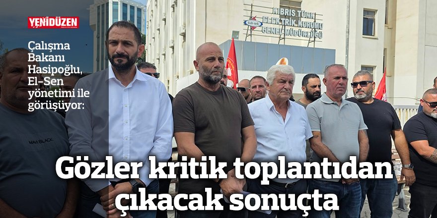 Gözler kritik toplantıdan çıkacak sonuçta