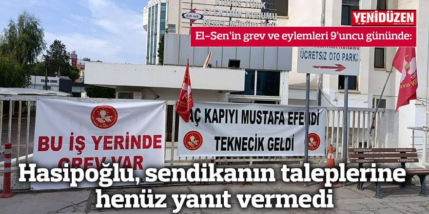 Hasipoğlu, sendikanın taleplerine henüz yanıt vermedi