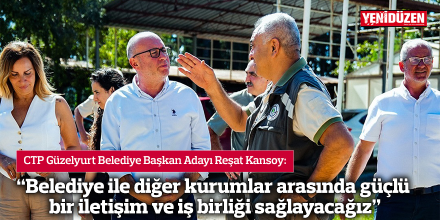 “Belediye ile diğer kurumlar arasında güçlü bir iletişim ve iş birliği sağlayacağız”