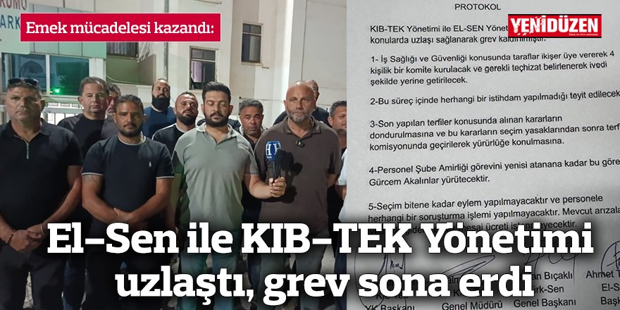 El-Sen ile KIB-TEK Yönetimi uzlaştı, grev sona erdi