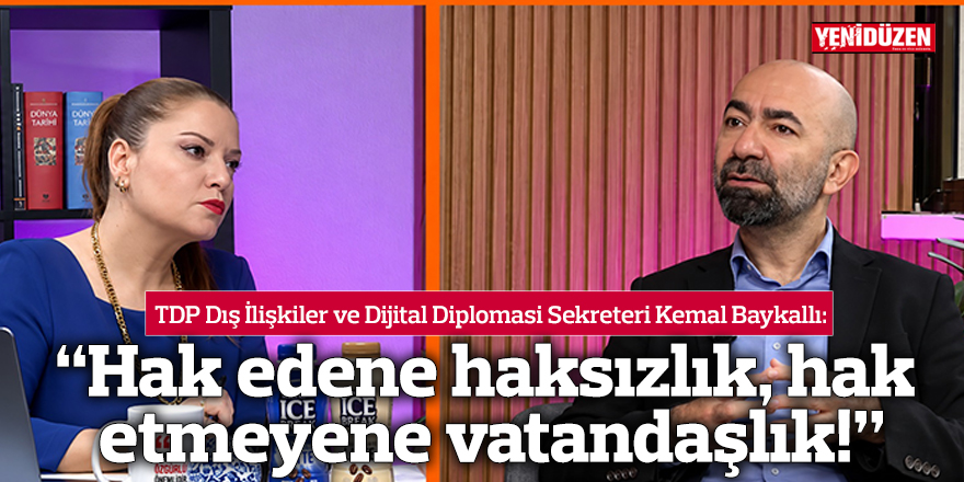 “Hak edene haksızlık, hak etmeyene vatandaşlık!”