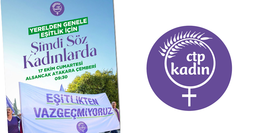CTP Kadın Örgütü, eşitlikçi politikaları LAÇ Belediyesi'ne de getirmek için yola çıkıyor