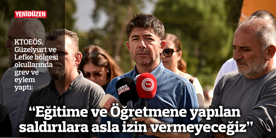 “Eğitime ve Öğretmene yapılan saldırılara asla izin vermeyeceğiz”