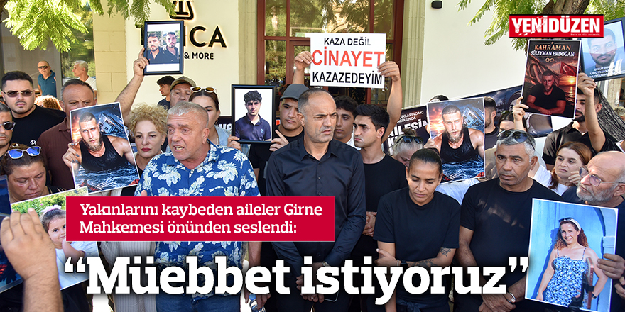 “Müebbet istiyoruz”