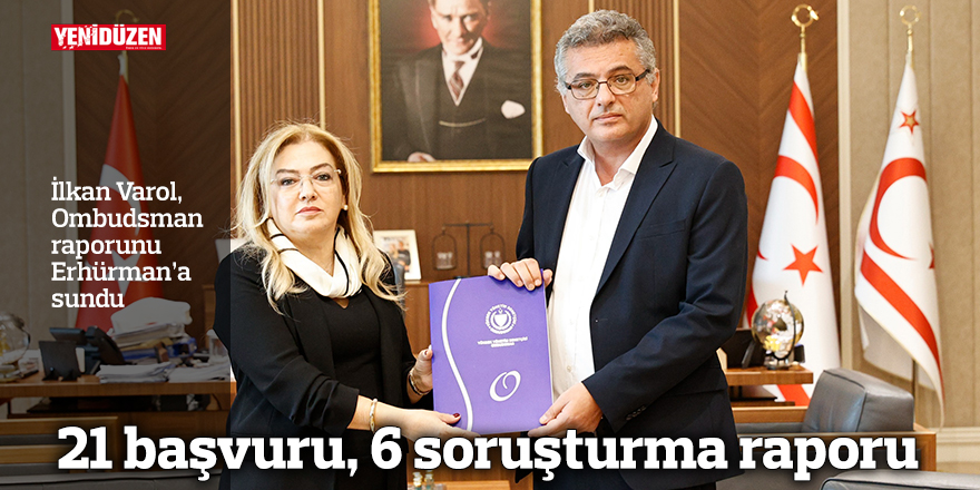 İlkan Varol, Ombudsman raporunu Erhürman’a sundu