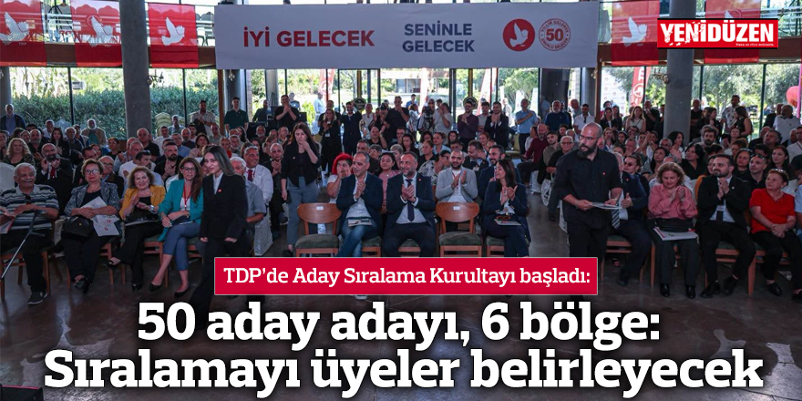 TDP’de Aday Sıralama Kurultayı başladı
