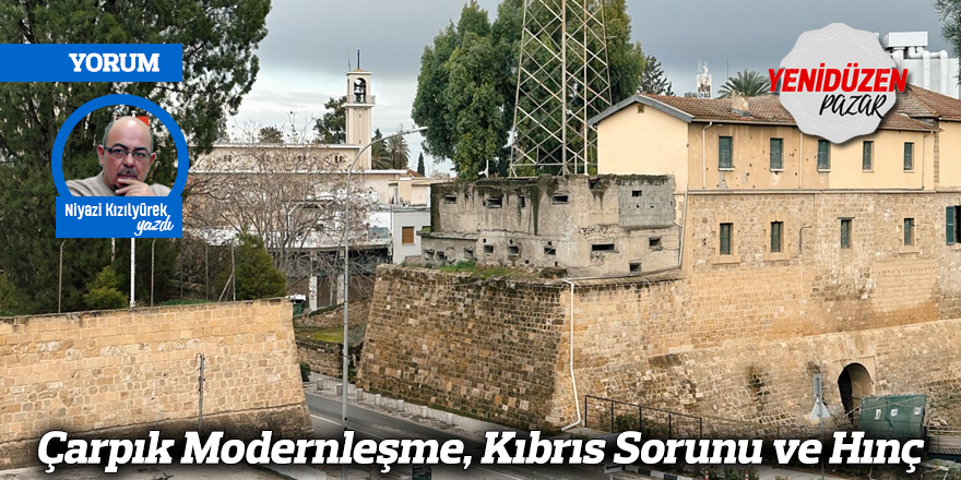Çarpık Modernleşme, Kıbrıs Sorunu ve Hınç