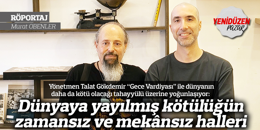 Dünyaya yayılmış kötülüğün zamansız ve mekânsız halleri