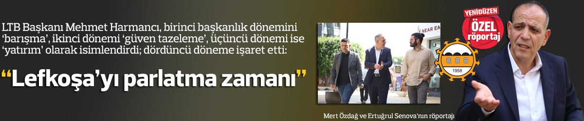 “Lefkoşa’yı parlatma zamanı”