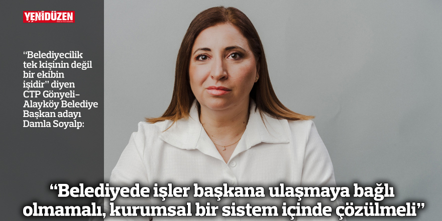 “Belediyede işler başkana ulaşmaya bağlı olmamalı, kurumsal bir sistem içinde çözülmeli”