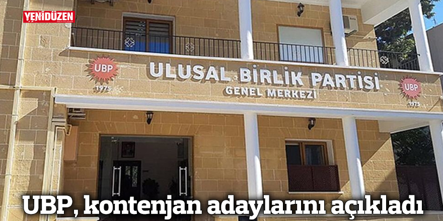 UBP, kontenjan adaylarını açıkladı