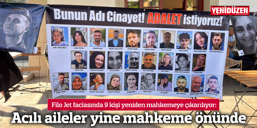 Filo Jet faciasında 9 kişi yeniden mahkemeye çıkarılıyor