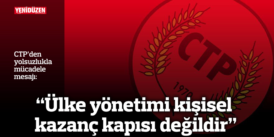 “Ülke yönetimi kişisel kazanç kapısı değildir!”