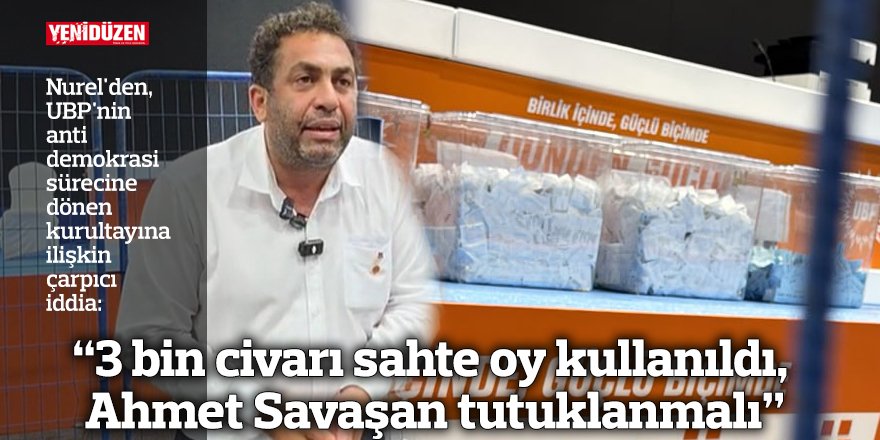 "3 bin civarı sahte oy kullanıldı, Ahmet Savaşan tutuklanmalı"