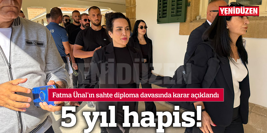 Fatma Ünal'a 5 yıl hapis cezası