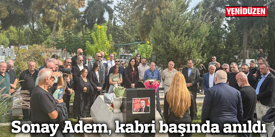 Sonay Adem, kabri başında anıldı