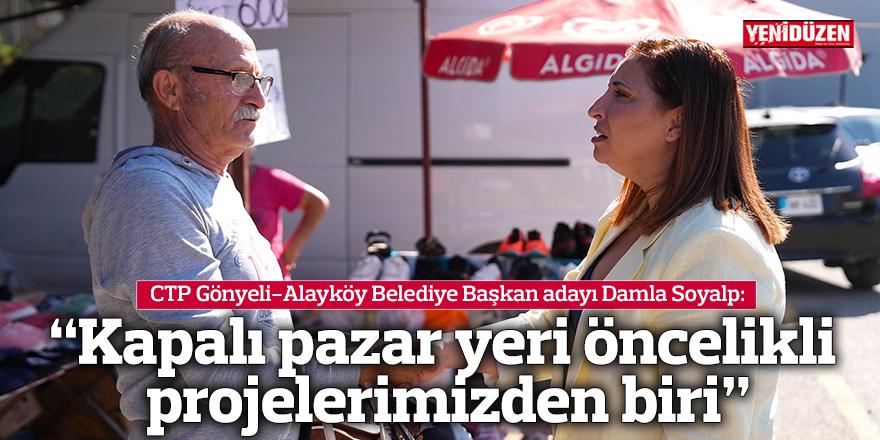 “Kapalı pazar yeri öncelikli projelerimizden biri”
