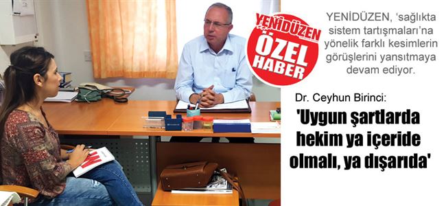 Uygun şartlarda hekim ya içeride olmalı, ya dışarıda