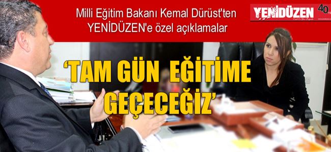 ‘TAM GÜN EĞİTİME GEÇECEĞİZ’