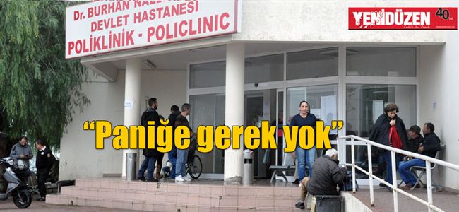 Salgın yok, HASTA VAR